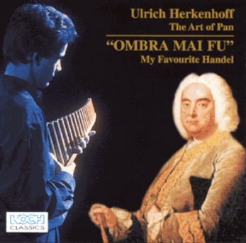 KellerMusic: Ulrich Herkenhoff, Panflte: The Art Of Pan - Ombra Mai Fu